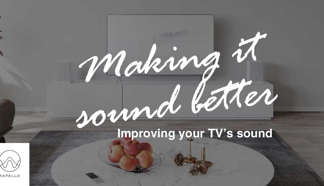 Improving Your TV’s Sound For Binge Watching At Home