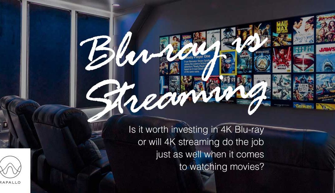 4K Blu-ray vs. Streaming
